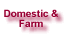 Domestic & Farm